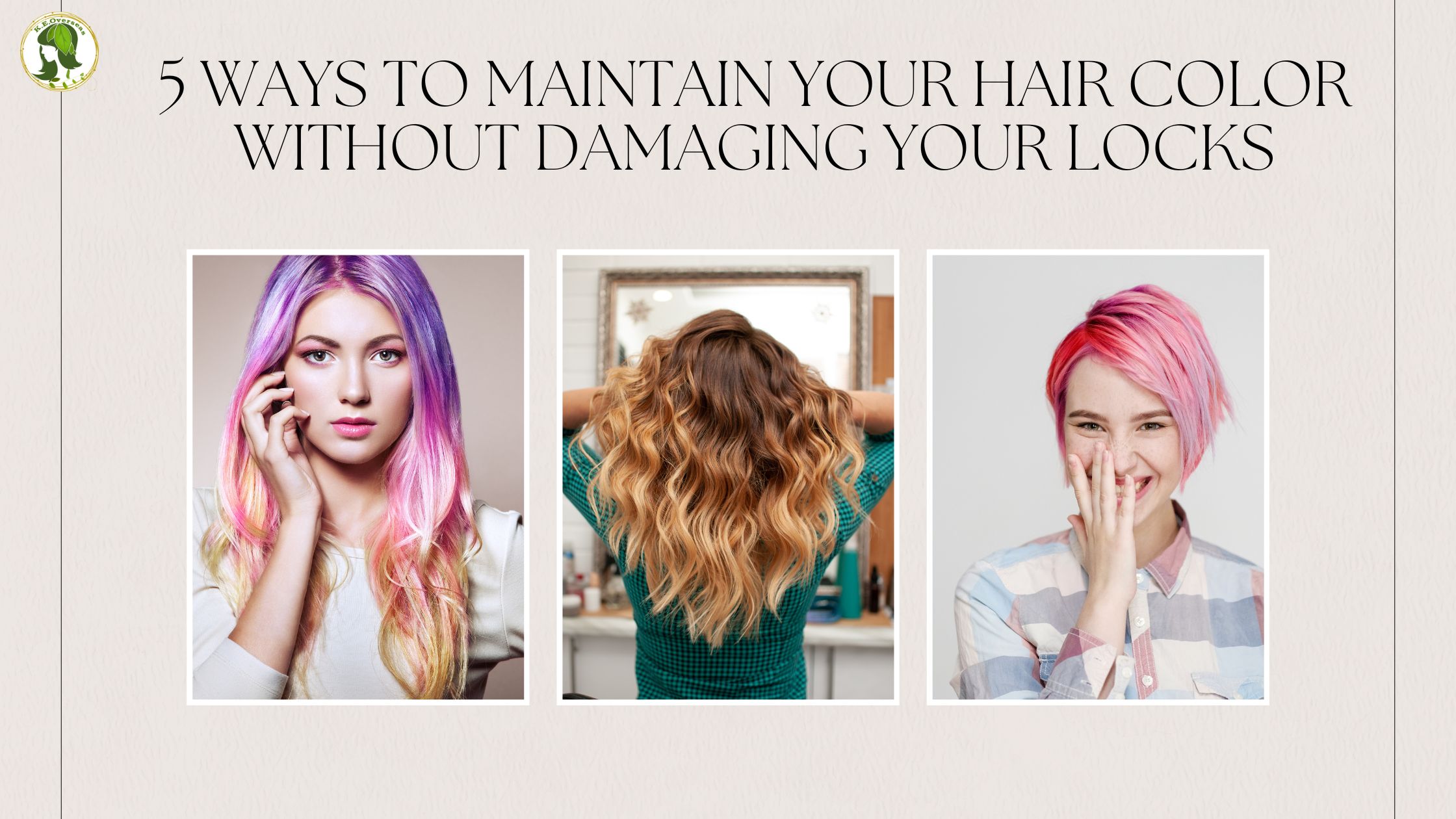 5 Ways to Maintain Your Hair Color Without Damaging Your Locks