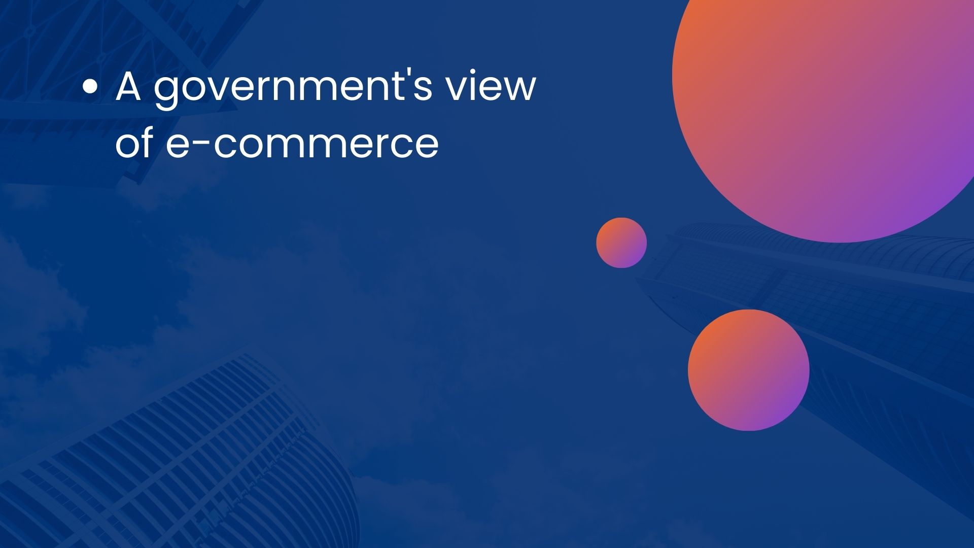 A government's view of e-commerce