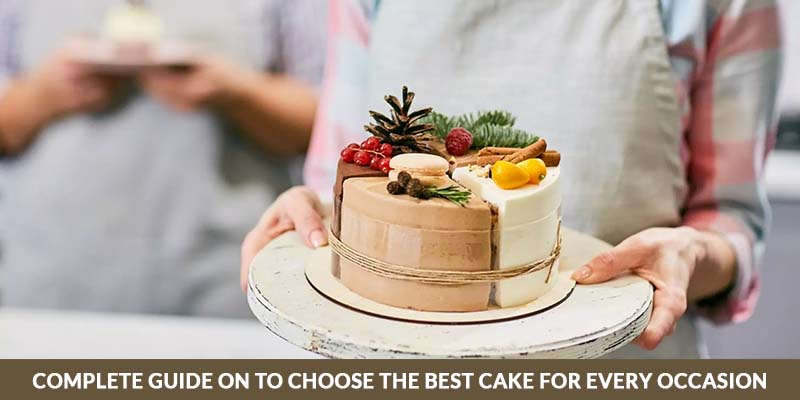Guide to Selecting the Perfect Cake for Your Special Occasion