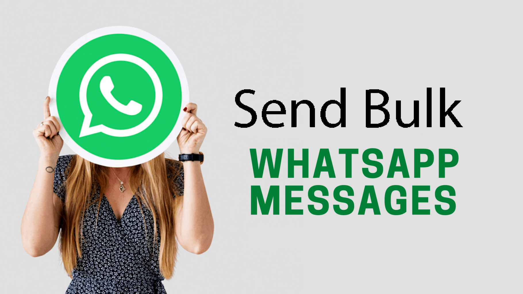 Bulk WhatsApp Messages: How To Send It?